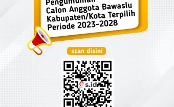 Pengumuman Calon Anggota Bawaslu Kabupaten/Kota terpilih Masa Jabatan 2023-2028