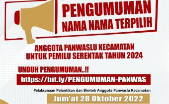 Pengumuman Nama-Nama Terpilih Anggota Panwaslu Kecamatan  Untuk Pemilu Serentak Tahun 2024